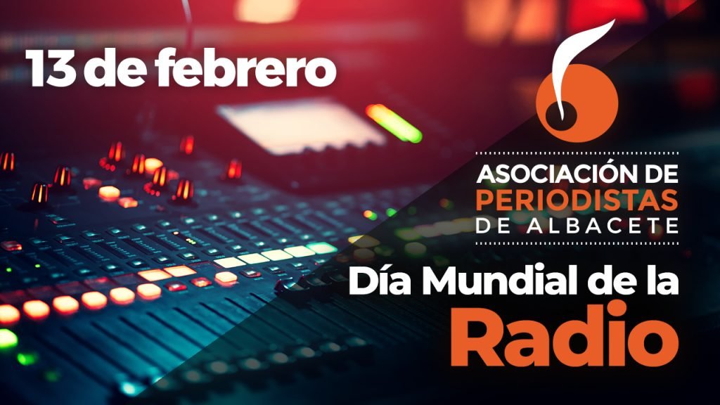 La Asociación de Periodistas de Albacete, en el Día Mundial de la Radio