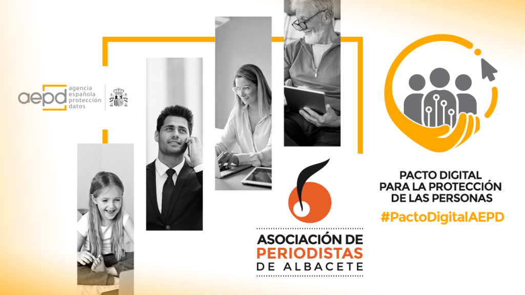 La Asociación de Periodistas de Albacete se adhiere al Pacto Pacto Digital para la Protección de las Personas