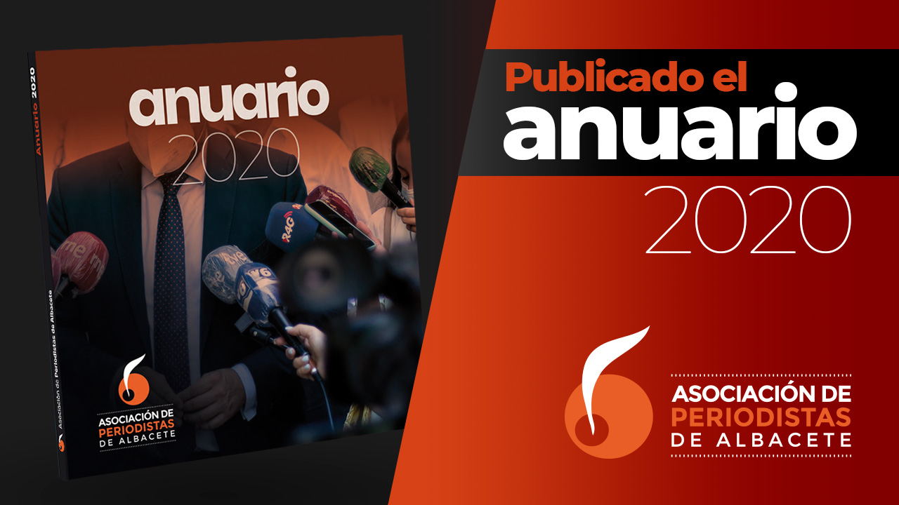 la Asociación de Periodistas de Albacete publica su Anuario 2020