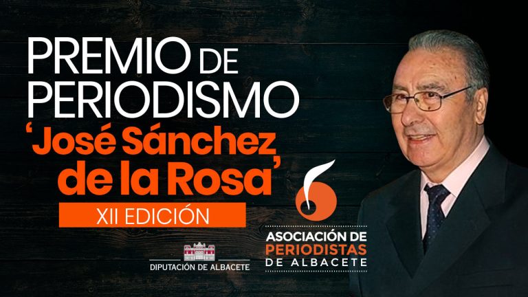 La Asociación de Periodistas de Albacete (APAB), con el patrocinio de la Diputación de Albacete, convoca la XII edición del premio de Periodismo ‘José Sánchez de la Rosa’