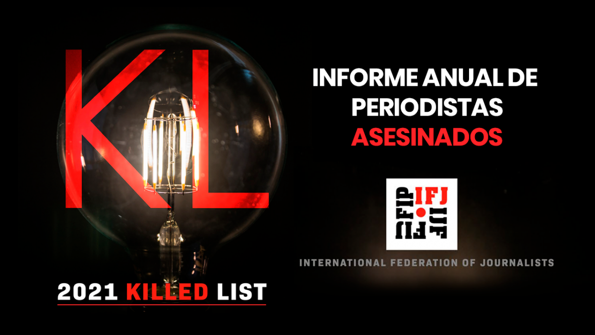 Informe de la FIP: 47 periodistas asesinados en 2021